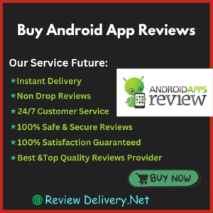 Buy Android App Reviews- ReviewDelivery.Net