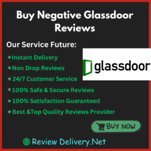 Buy Negative Glassdoor Reviews- ReviewDelivery.Net